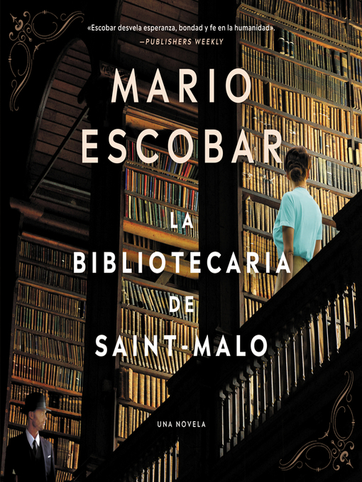Title details for The Librarian of Saint-Malo \ La bibliotecaria de Saint-Malo by Mario Escobar - Available